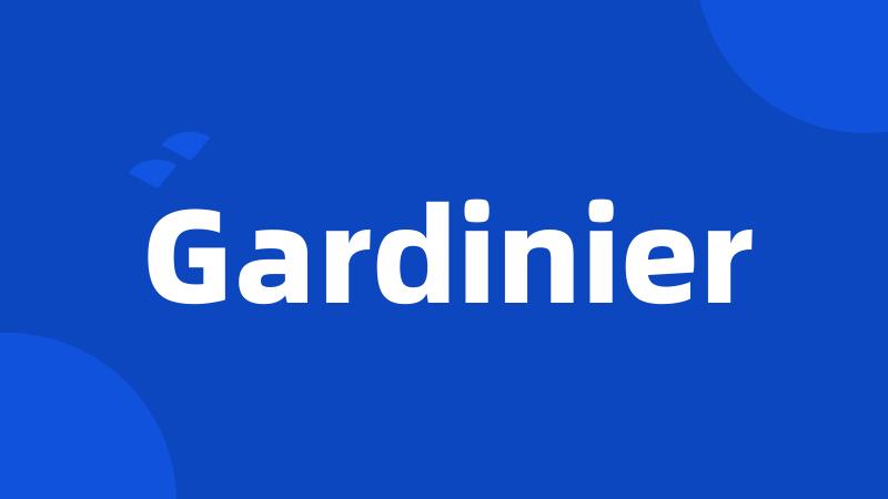 Gardinier