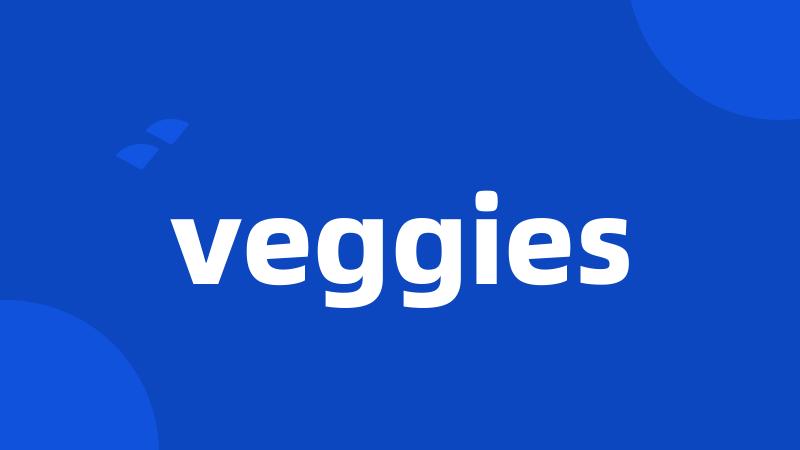 veggies