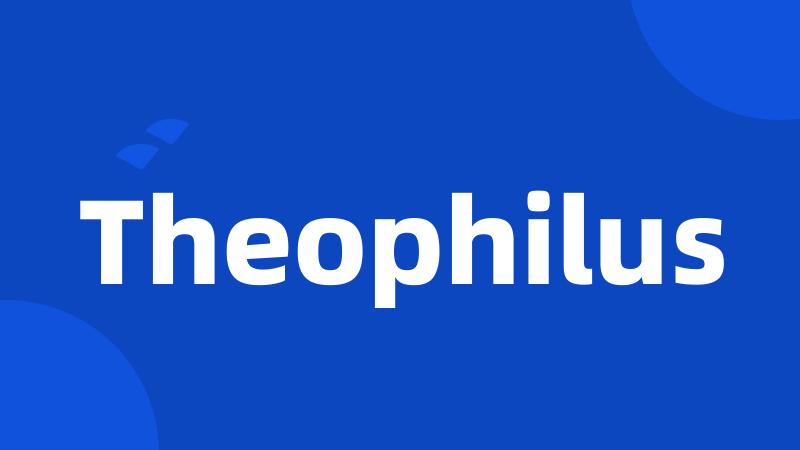 Theophilus