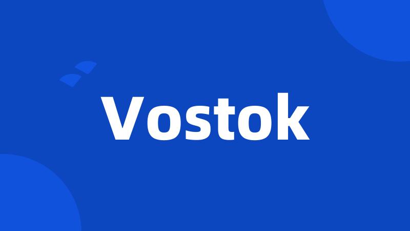 Vostok