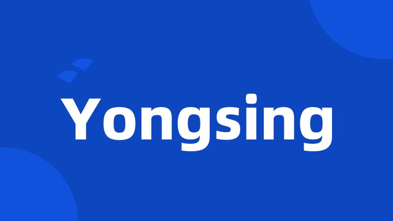 Yongsing