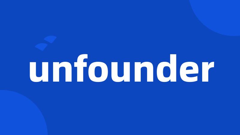 unfounder