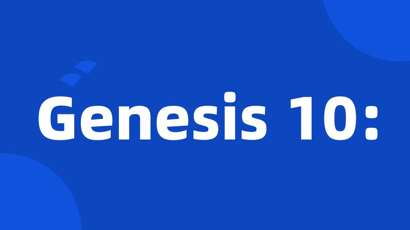 Genesis 10: