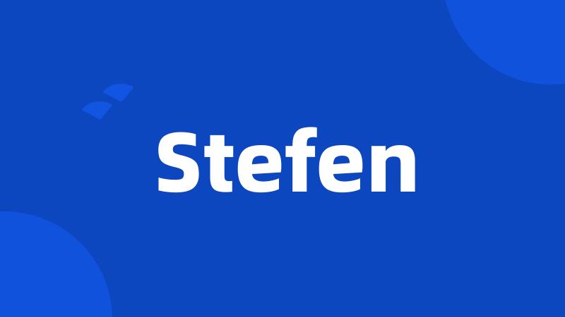 Stefen