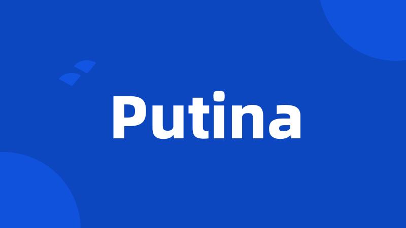 Putina