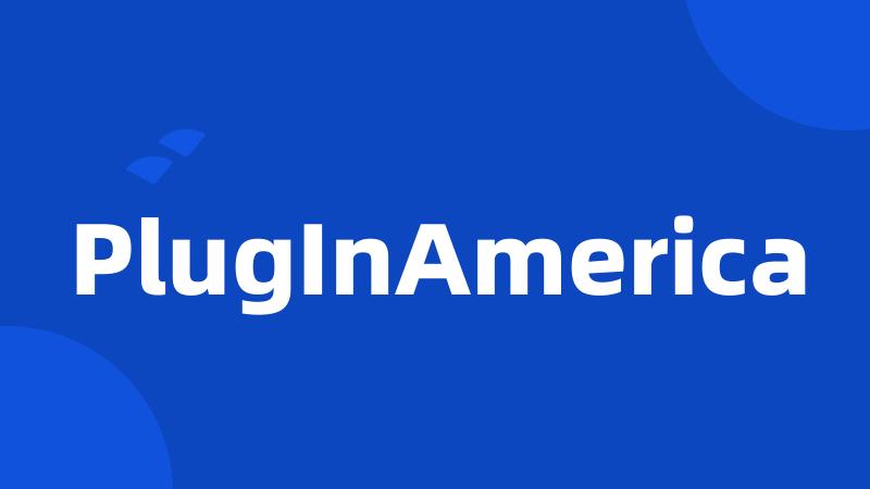 PlugInAmerica