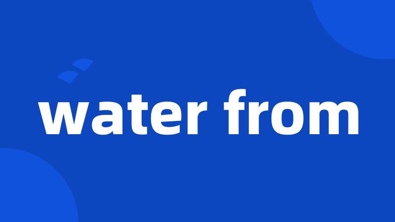 water from