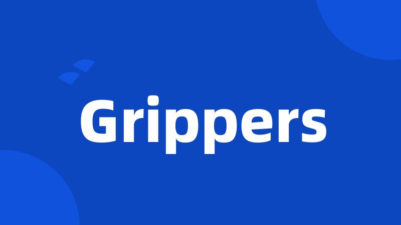 Grippers