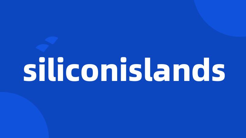 siliconislands