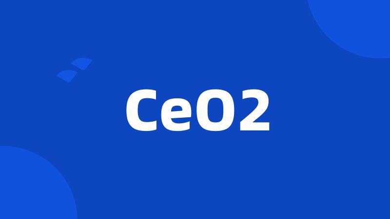 CeO2