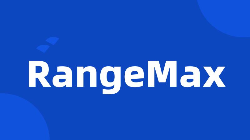 RangeMax