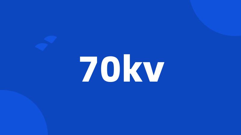 70kv