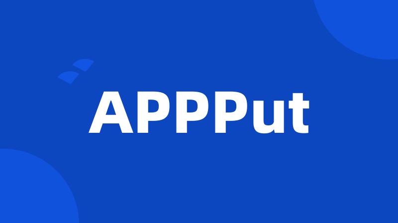 APPPut