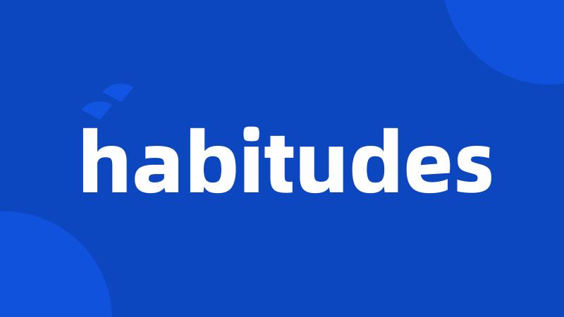 habitudes