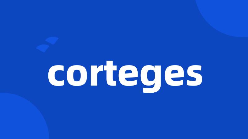 corteges