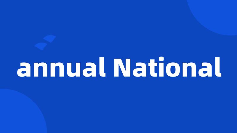 annual National