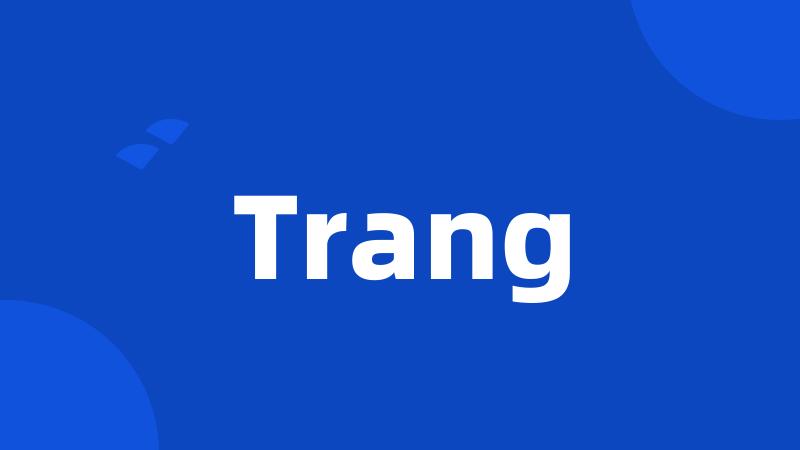 Trang