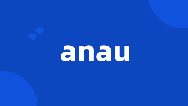 anau