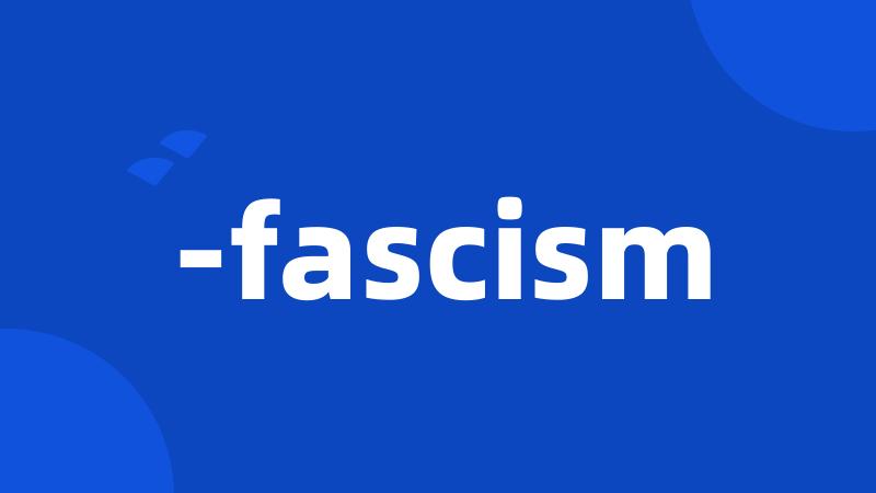 -fascism