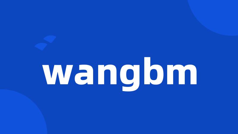 wangbm