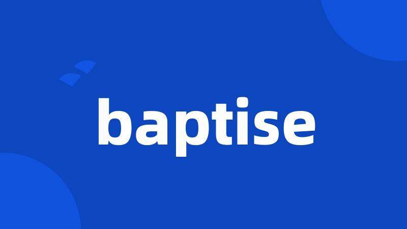 baptise