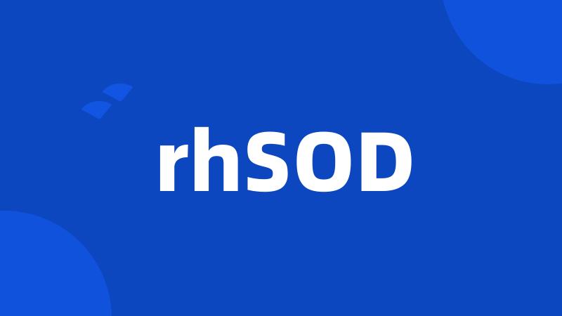 rhSOD