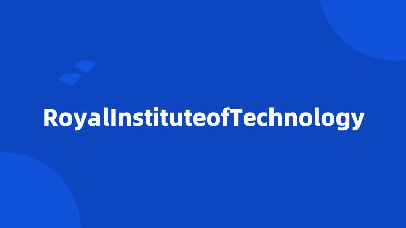 RoyalInstituteofTechnology