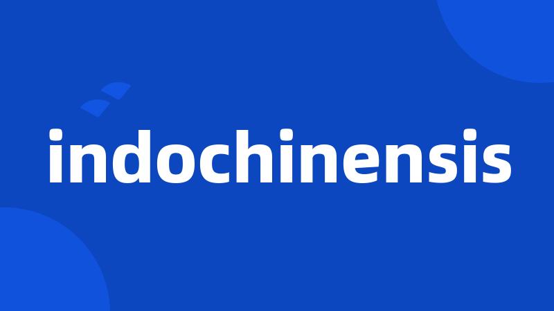 indochinensis