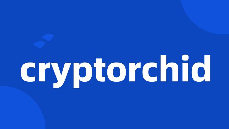 cryptorchid