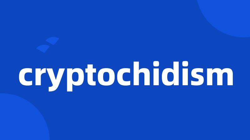 cryptochidism