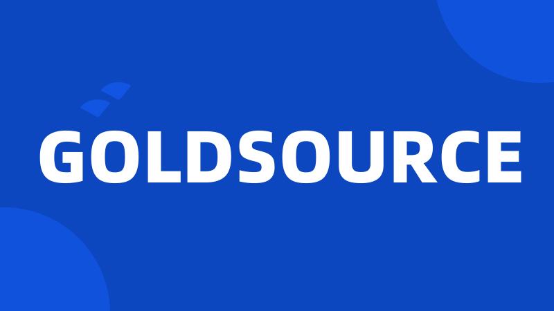 GOLDSOURCE