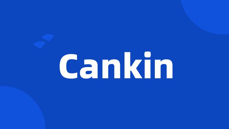 Cankin