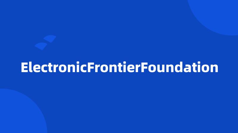 ElectronicFrontierFoundation