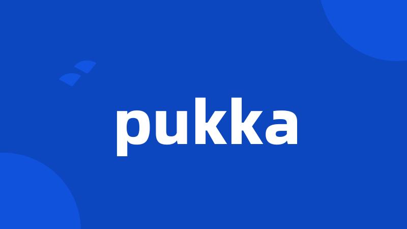 pukka