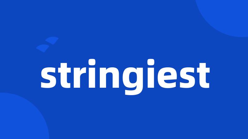 stringiest