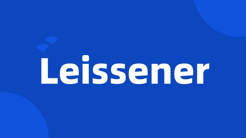 Leissener