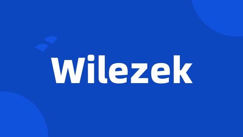 Wilezek