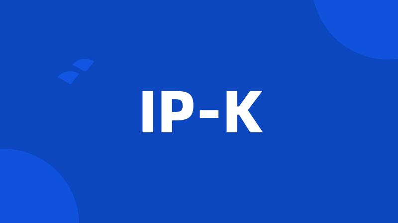 IP-K