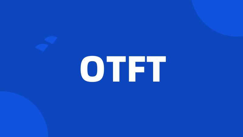 OTFT