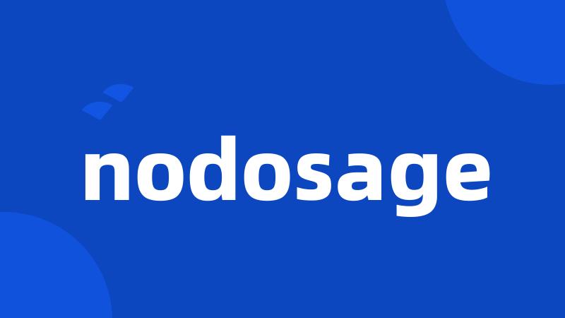 nodosage