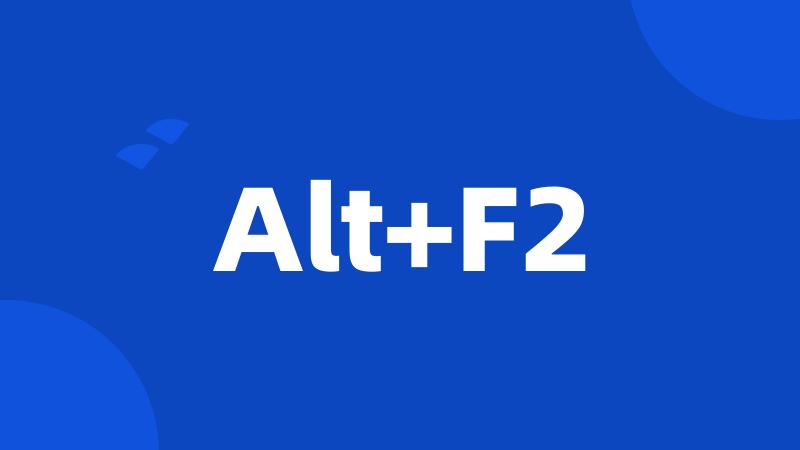 Alt+F2