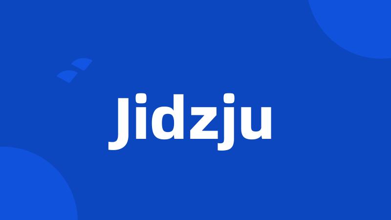 Jidzju