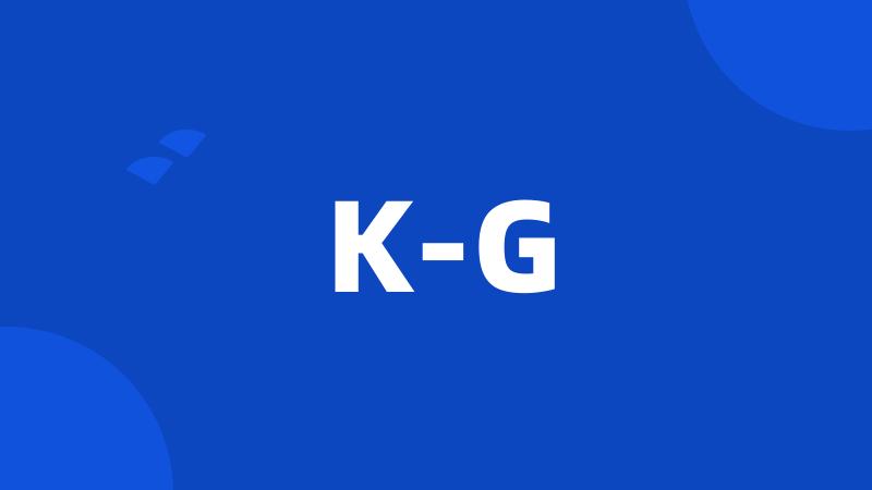 K-G