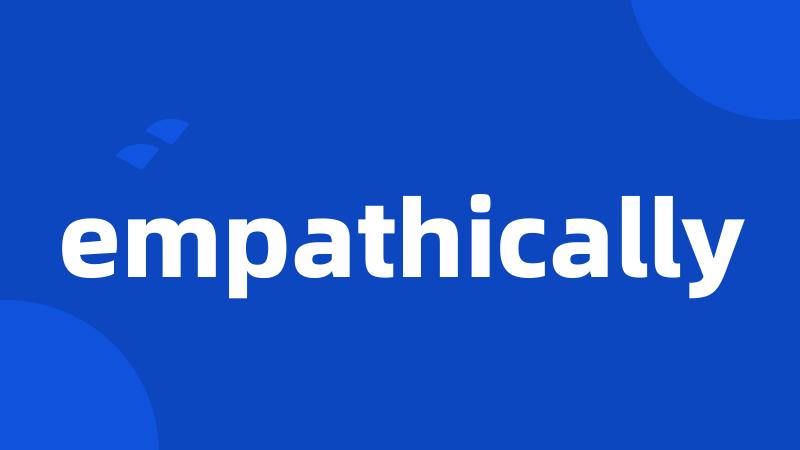 empathically