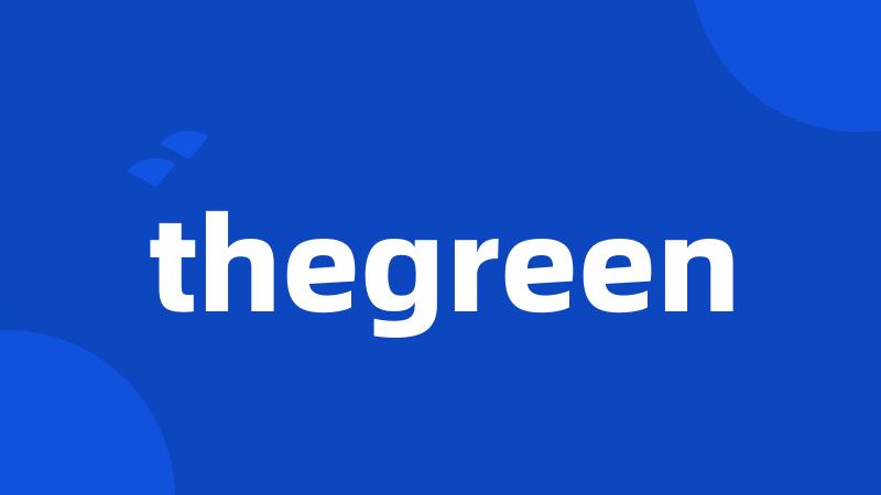 thegreen