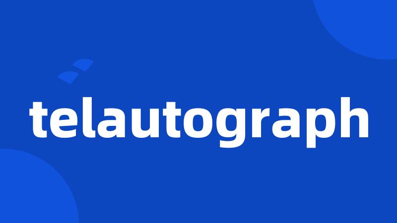 telautograph