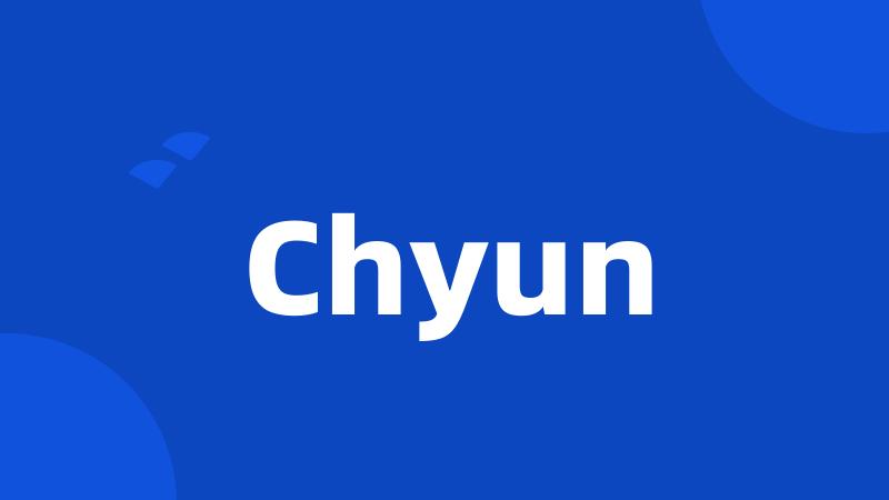 Chyun