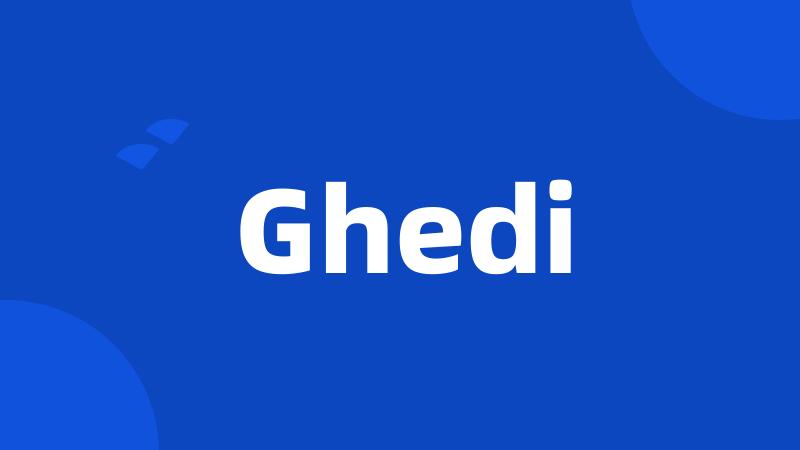 Ghedi