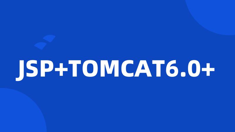 JSP+TOMCAT6.0+