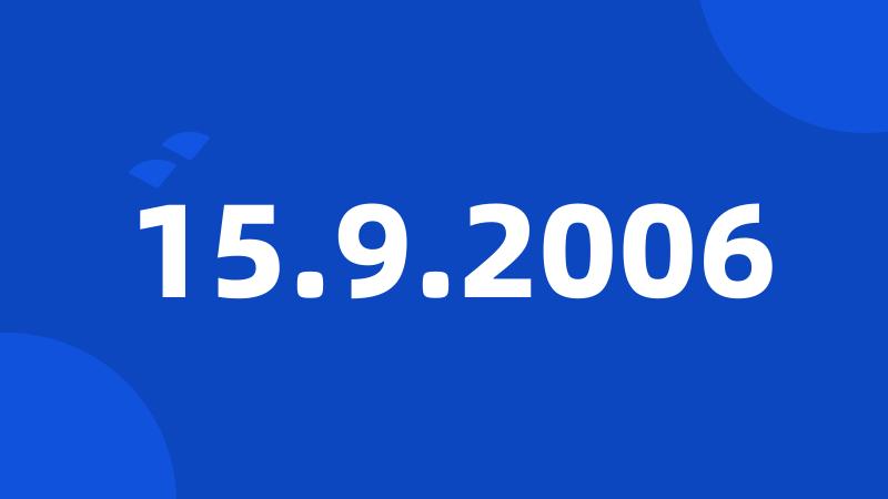 15.9.2006